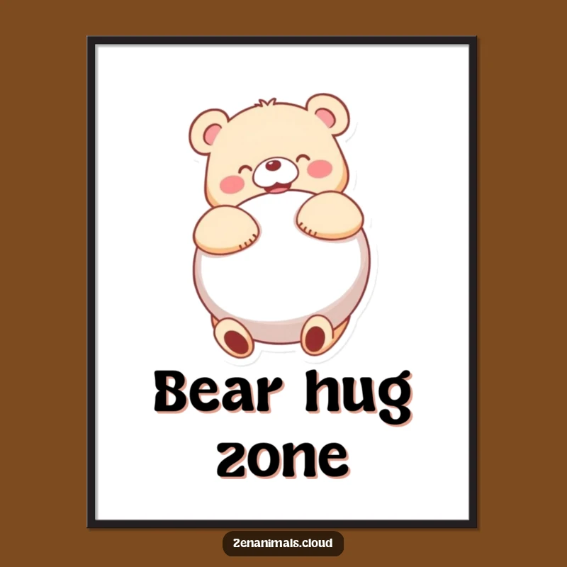 Funny Bear Hug Poster - Hilarious Wall Art for Bear Enthusiasts