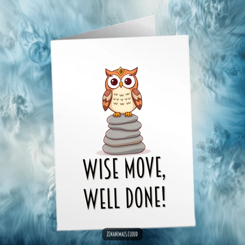 Funny Free Printable Congratulations Card showing a wise owl atop stacked stones, signifying a balanced and earned success.